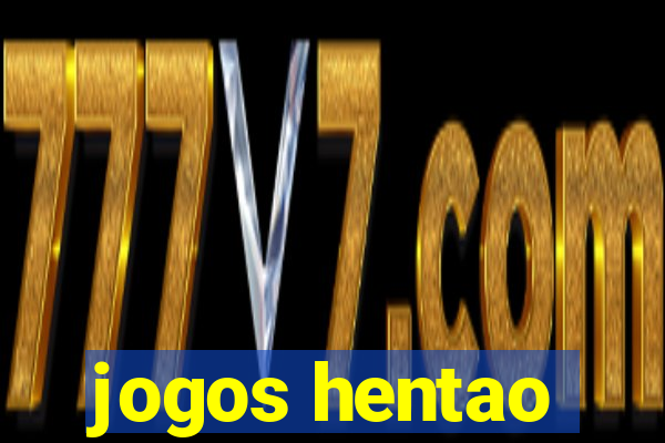jogos hentao